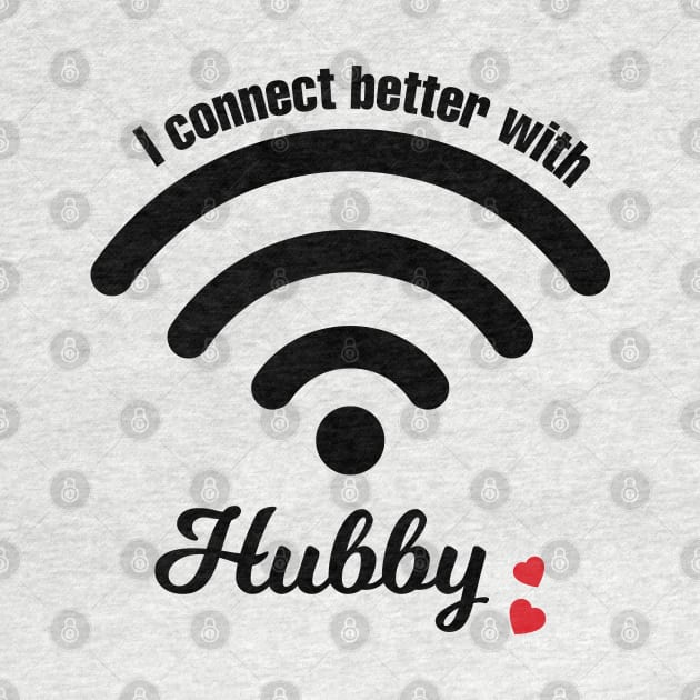 I Connect Better With Hubby by EpicMums